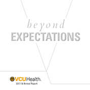 VCU Health 2017-18 Annual Report, Beyond Expectations